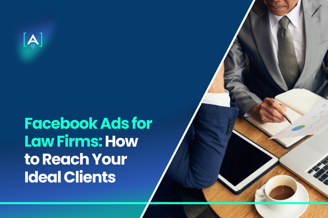 Facebook Ads for Law Firms_ How to Reach Your Ideal Clients