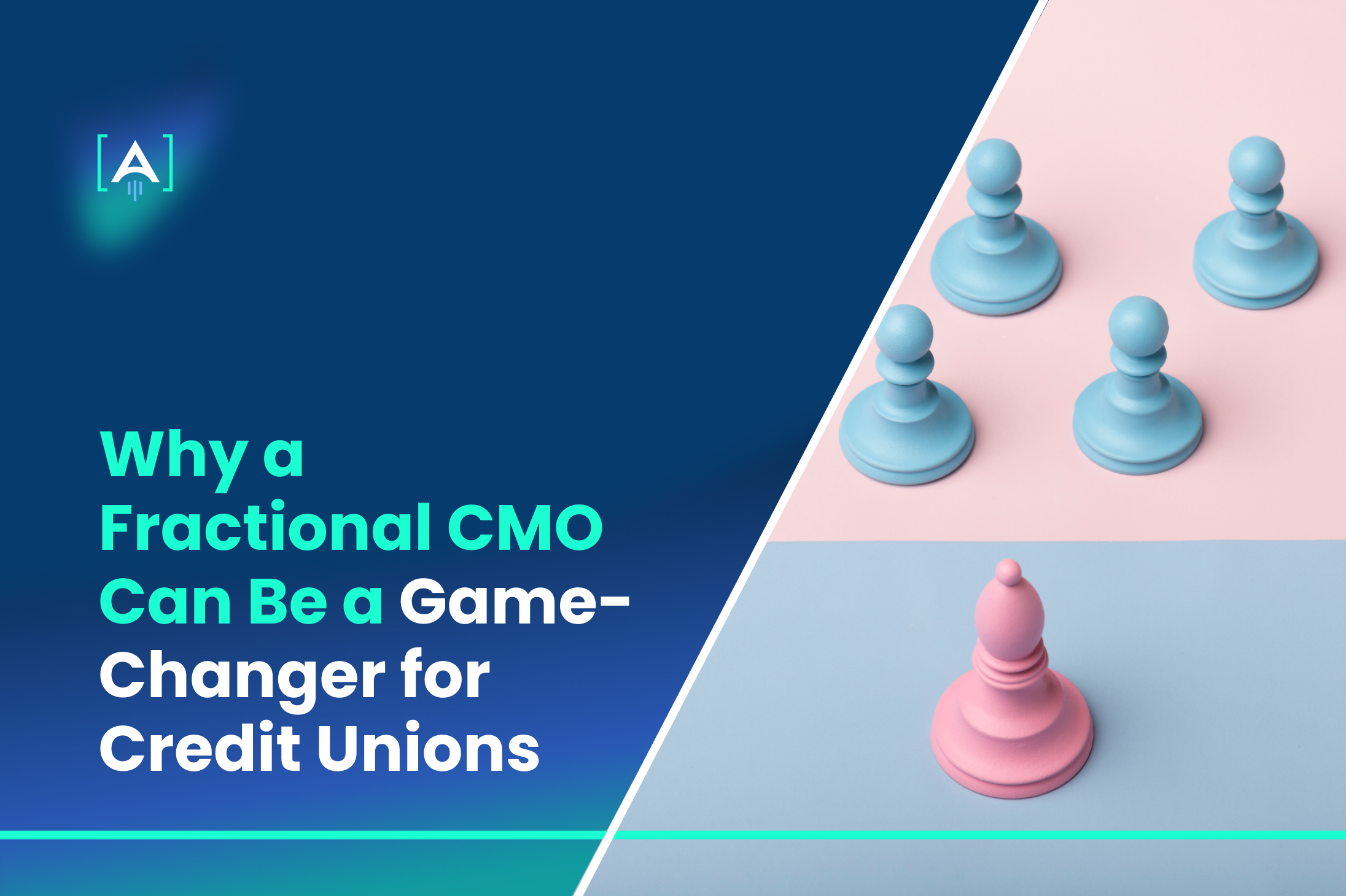 Why a Fractional CMO Can Be a Game-Changer for Credit Unions