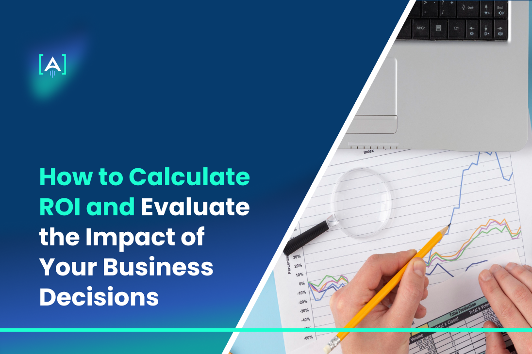 How to Calculate ROI and Evaluate the Impact of Your Business Decisions (2)