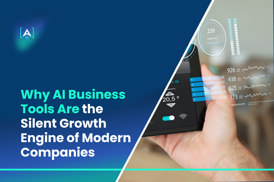 Why AI Business Tools Are the Silent Growth Engine of Modern Companies