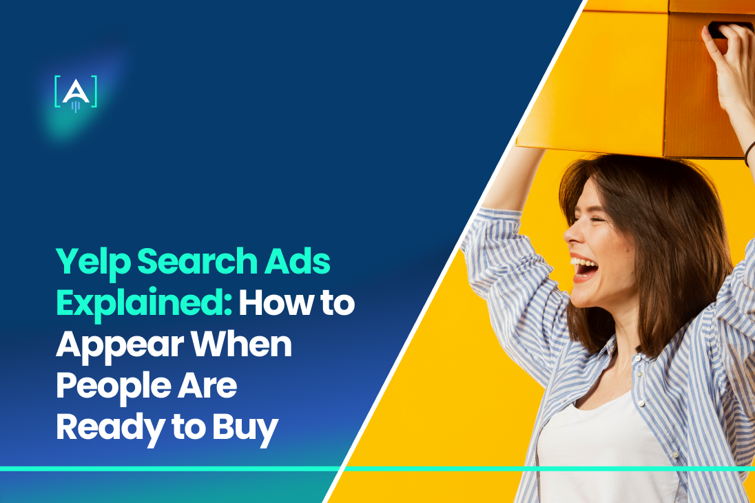 Yelp Search Ads Explained_ How to Appear When People Are Ready to Buy