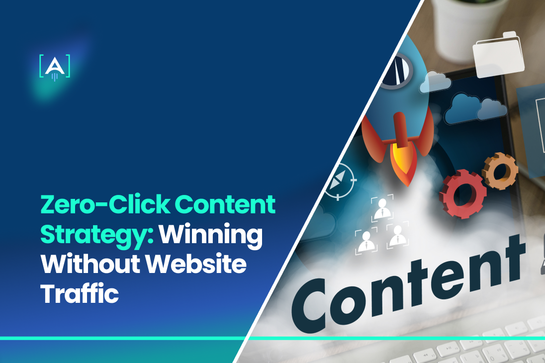 Zero-Click Content Strategy
