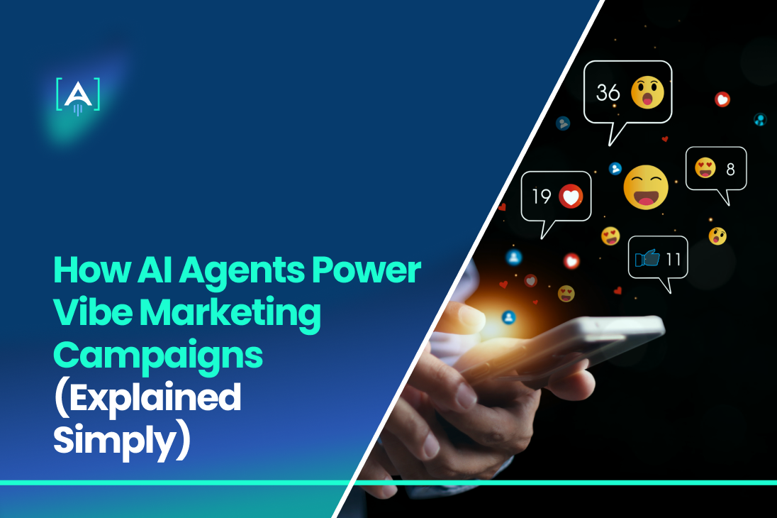 How AI Agents Power Vibe Marketing Campaigns (Explained Simply) (1)
