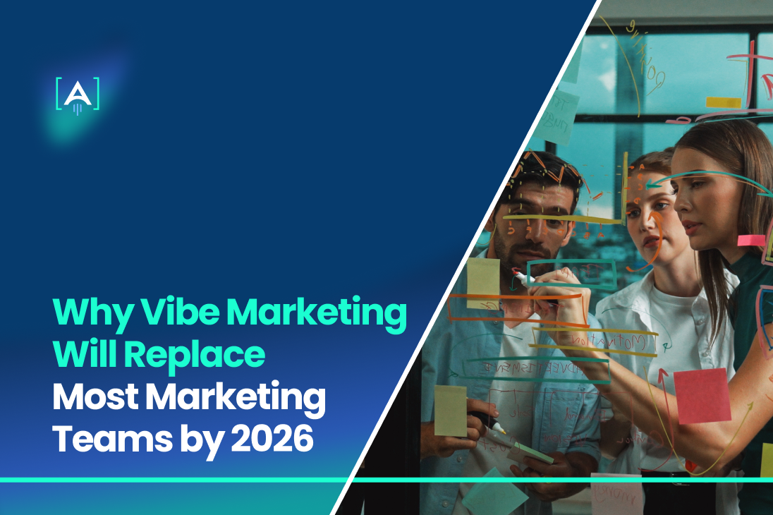 Why Vibe Marketing Will Replace Most Marketing Teams by 2026
