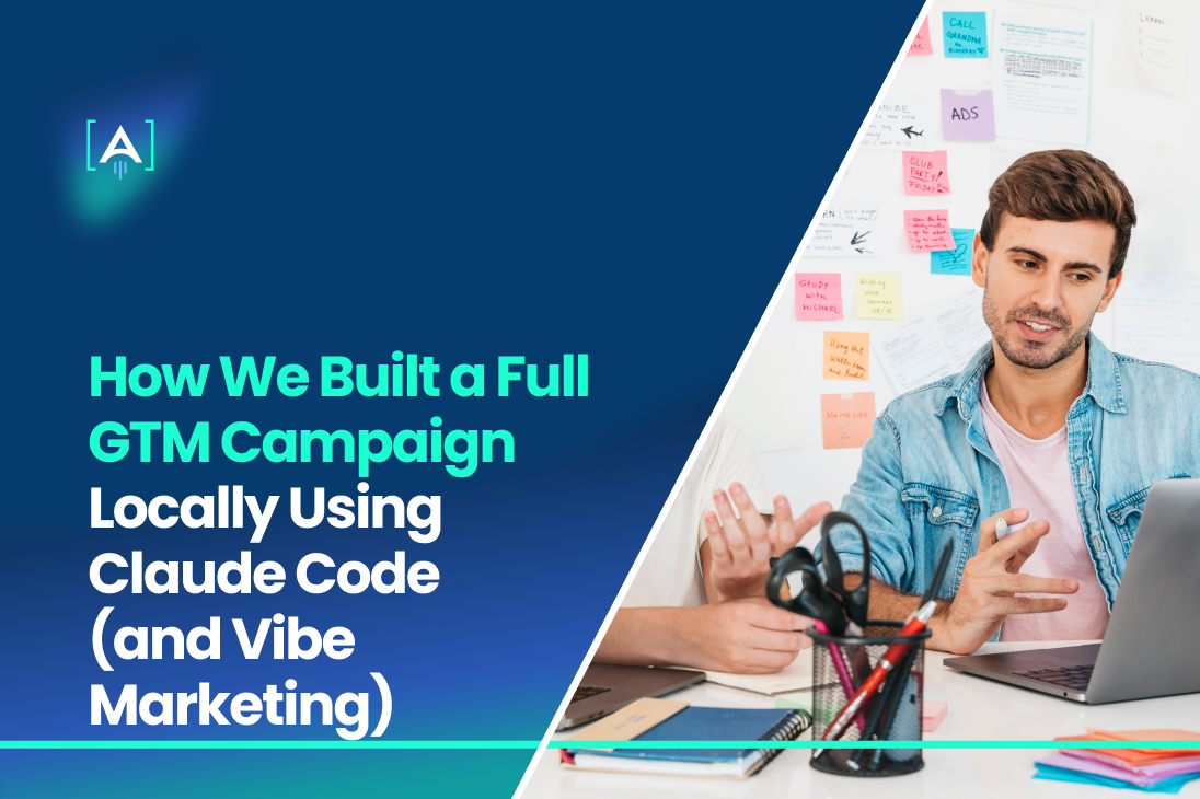 How We Built a Full GTM Campaign Locally Using Claude Code (and Vibe Marketing)