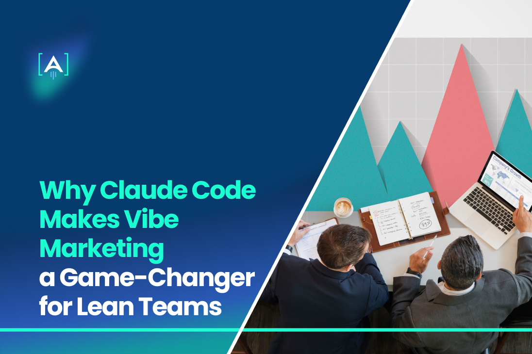 Why Claude Code Makes Vibe Marketing a Game-Changer for Lean Teams