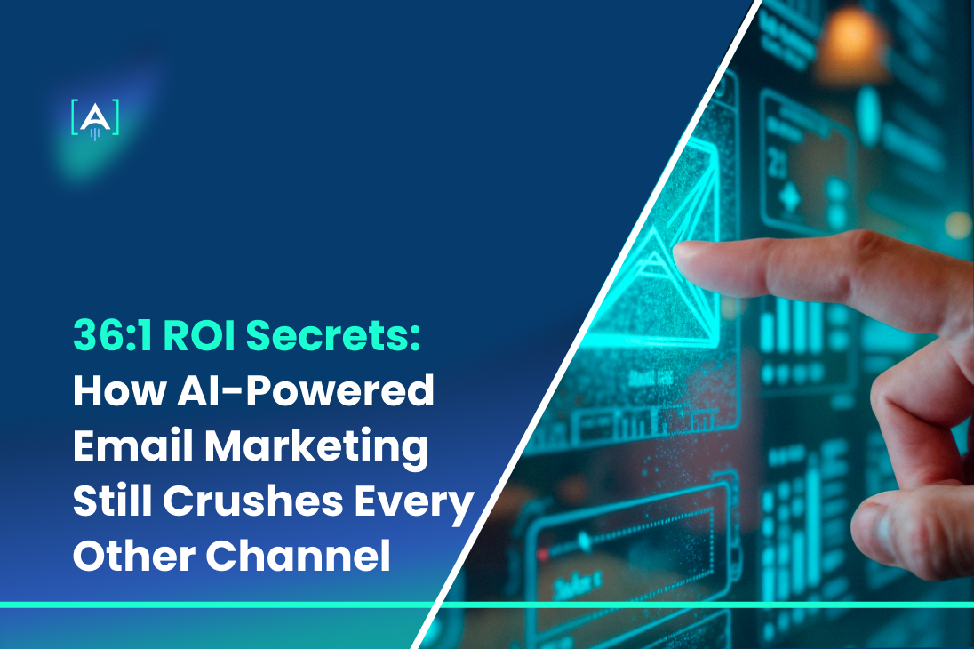 36_1 ROI Secrets_ How AI-Powered Email Marketing Still Crushes Every Other Channel