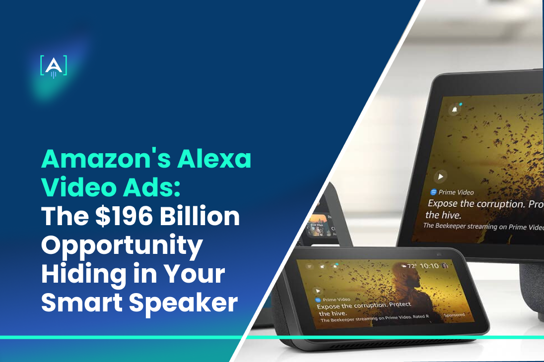 Amazon's Alexa Video Ads_ The $196 Billion Opportunity Hiding in Your Smart Speaker-2