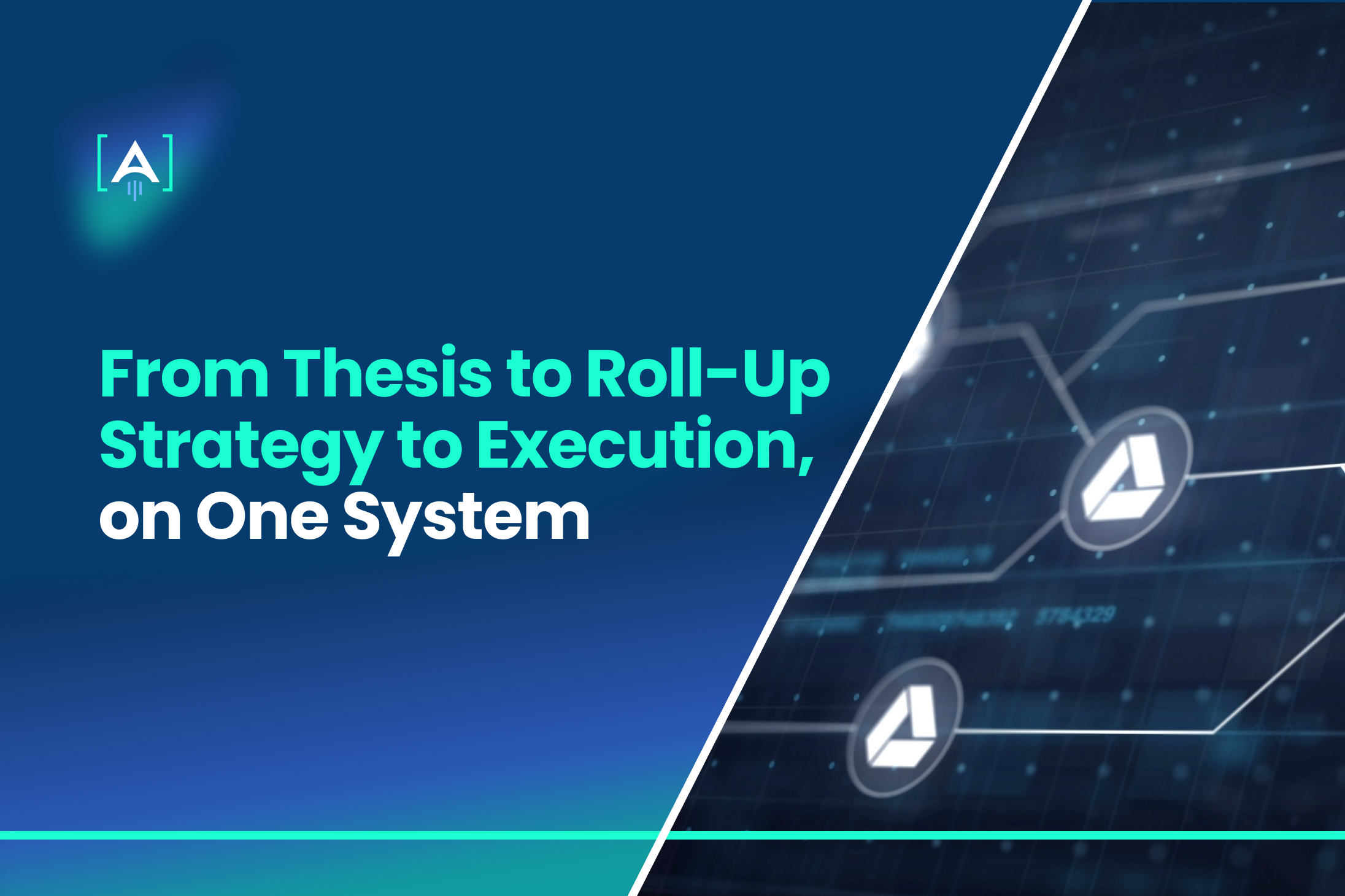 From Thesis To Roll-Up Strategy To Execution